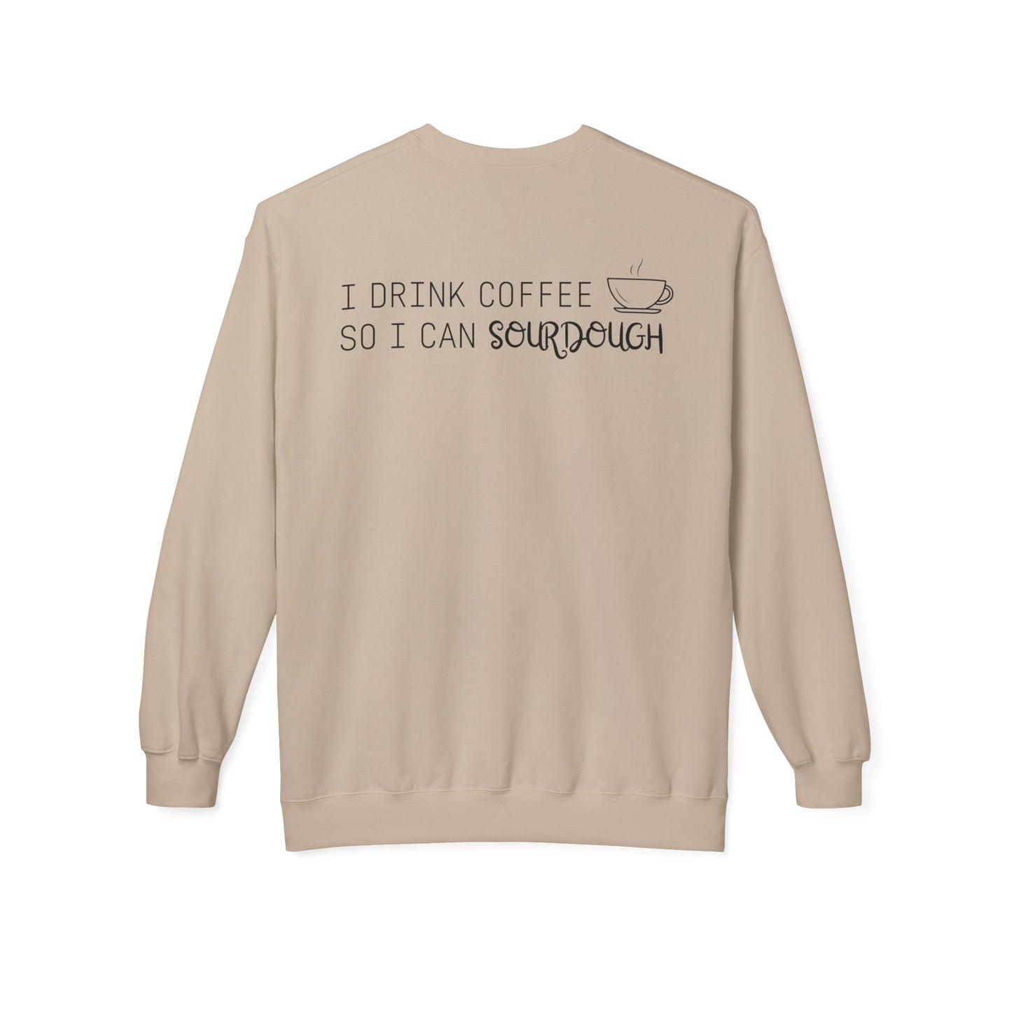 Crewneck Sweatshirt | ☕🍞 The circle of life: Coffee fuels sourdough, sourdough deserves coffee.
