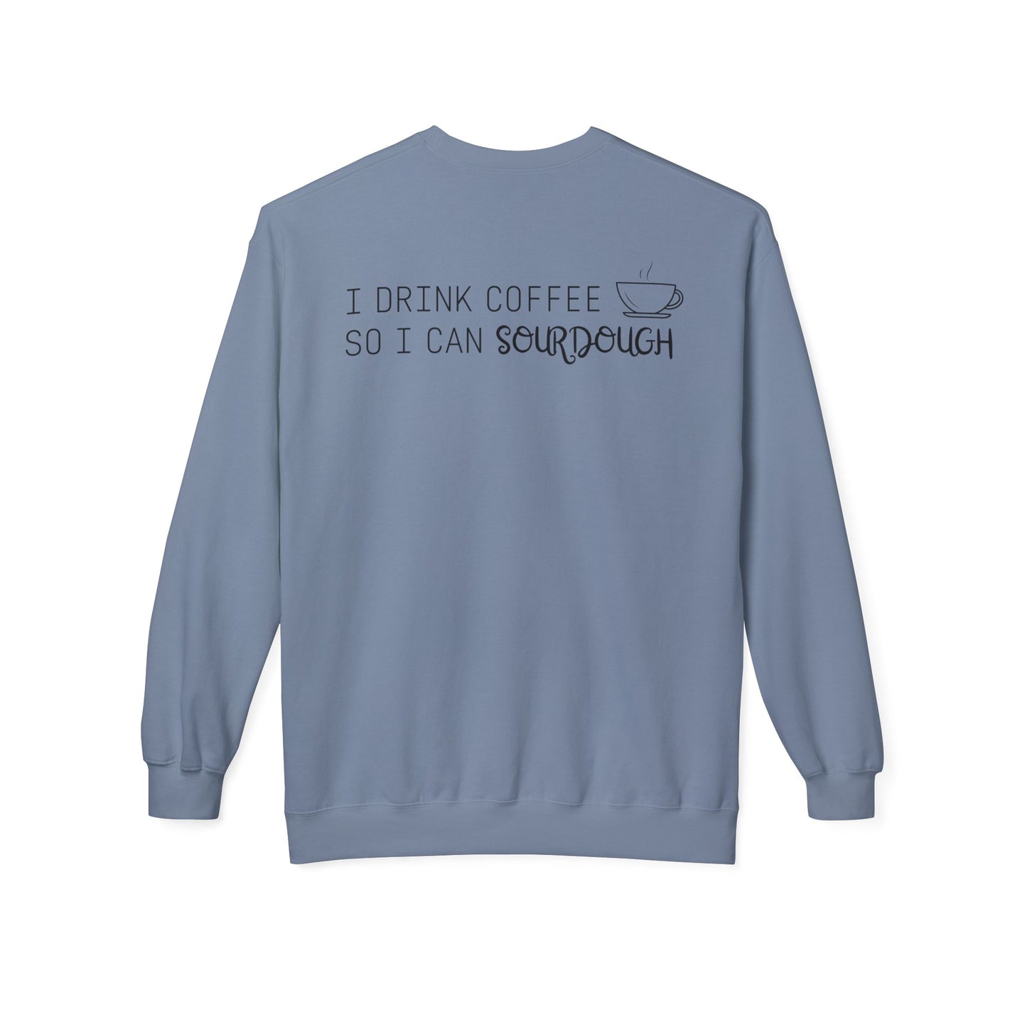 Crewneck Sweatshirt | ☕🍞 The circle of life: Coffee fuels sourdough, sourdough deserves coffee.