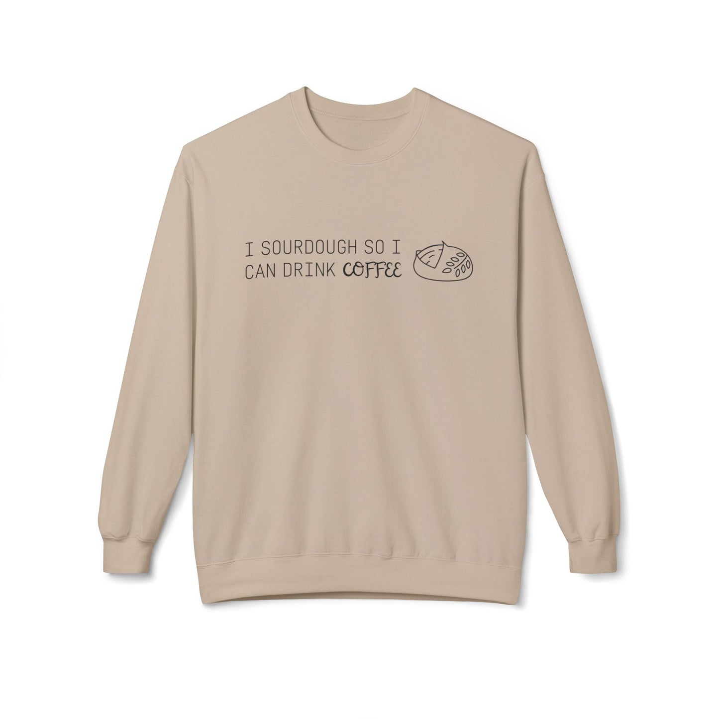 Crewneck Sweatshirt | ☕🍞 The circle of life: Coffee fuels sourdough, sourdough deserves coffee.