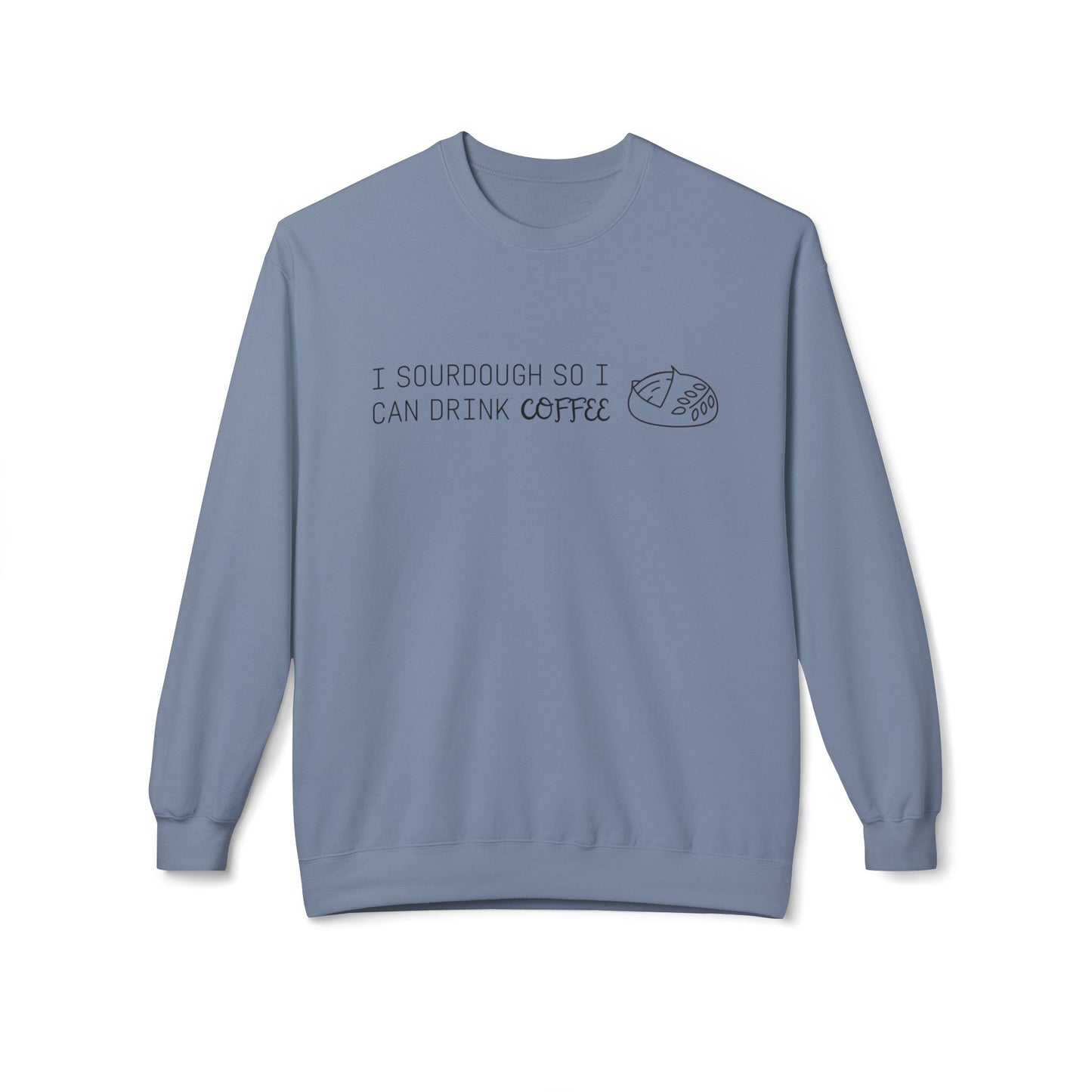 Crewneck Sweatshirt | ☕🍞 The circle of life: Coffee fuels sourdough, sourdough deserves coffee.