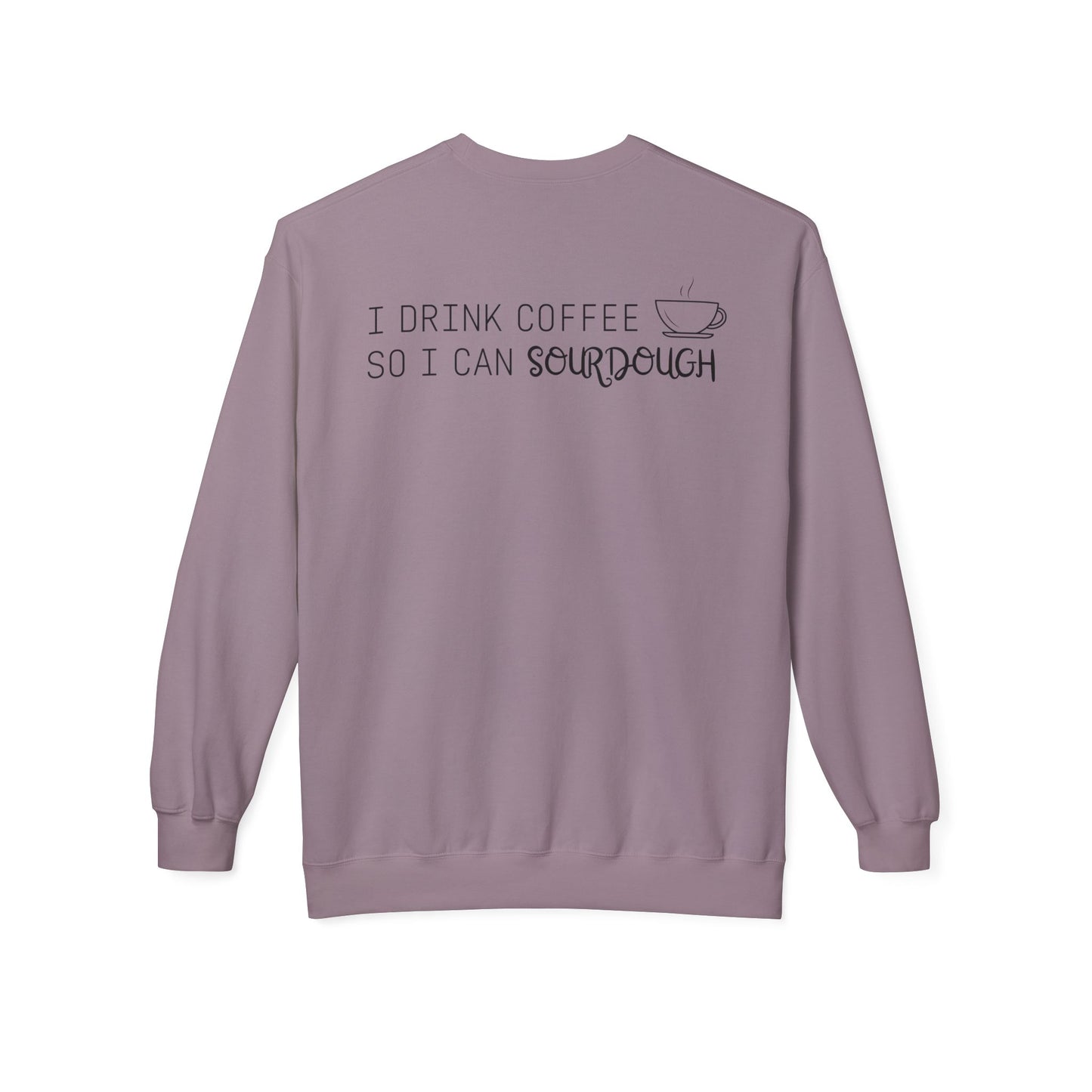 Crewneck Sweatshirt | ☕🍞 The circle of life: Coffee fuels sourdough, sourdough deserves coffee.