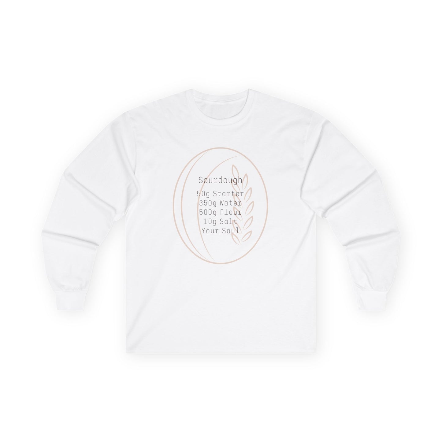 Sourdough is Life Long Sleeve Shirt