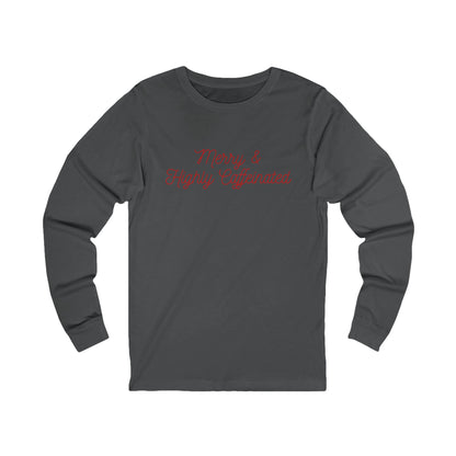Merry & Highly Caffeinated Long Sleeve Tee
